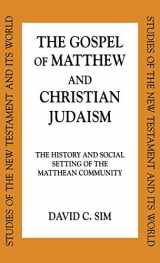 9780567086419-0567086410-The Gospel of Matthew and Christian Judaism: The History and Social Setting of the Matthean Community (Studies of the New Testament and Its World)
