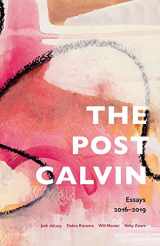 9780998336831-0998336831-the post calvin: Essays 2016–2019