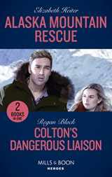 9780263283198-0263283194-Alaska Mountain Rescue / Colton's Dangerous Liaison: Alaska Mountain Rescue / Colton's Dangerous Liaison (The Coltons of Grave Gulch)
