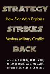 9781640120334-1640120335-Strategy Strikes Back: How Star Wars Explains Modern Military Conflict
