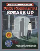 9781597143684-1597143685-Fred Korematsu Speaks Up (Fighting for Justice, 1)
