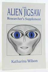 9780963991614-0963991612-The Alien Jigsaw Researcher's Supplement