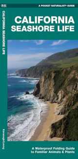 9781620055113-1620055112-California Seashore Life: A Waterproof Folding Guide to Familiar Animals & Plants (Pocket Naturalist Guides)