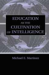 9780805832518-0805832513-Education As the Cultivation of Intelligence (Educational Psychology Series)