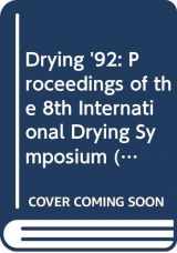 9780444893932-0444893938-Drying '92: Proceedings of the 8th International Drying Symposium (Ids '92 Montreal, Quebec, Canada, August 2-5, 1992),Part B