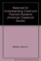 9780314324955-031432495X-Materials for Understanding Credit and Payment Systems (American Casebook Series)