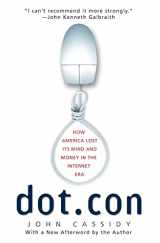9780060008819-0060008814-Dot.con: How America Lost Its Mind and Money in the Internet Era
