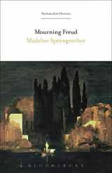 9781501327995-1501327992-Mourning Freud (Psychoanalytic Horizons)