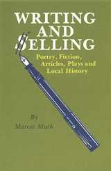 9780865340480-086534048X-Writing and Selling Poetry, Fiction, Articles, Plays, and Local History