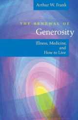 9780226260174-0226260178-The Renewal of Generosity: Illness, Medicine, and How to Live