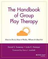 9780787948078-0787948071-The Handbook of Group Play Therapy: How to Do It, How It Works, Whom It's Best For