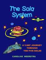 9780983724971-0983724970-The Sola System: A 5-Day Journey through the Five Solas