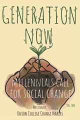 9781720610229-1720610223-Generation Now: Millennials Call for Social Change