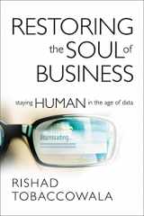 9781400210541-1400210542-Restoring the Soul of Business: Staying Human in the Age of Data