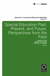 9781783508358-1783508353-Special education past, present, and future (Advances in Learning and Behavioral Disabilities, 27)