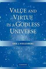 9780521607841-0521607841-Value and Virtue in a Godless Universe