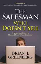 9781683505976-1683505972-The Salesman Who Doesn’t Sell: A Marketing Guide for Making Money While You Sleep