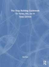9781032154558-1032154551-The Prop Building Guidebook: For Theatre, Film, and TV