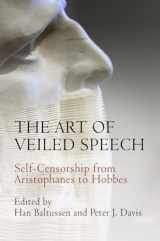 9780812247350-0812247353-The Art of Veiled Speech: Self-Censorship from Aristophanes to Hobbes