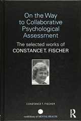 9781138892088-1138892084-On the Way to Collaborative Psychological Assessment: The Selected Works of Constance T. Fischer (World Library of Mental Health)