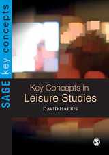 9780761970583-0761970584-Key Concepts in Leisure Studies (SAGE Key Concepts series)