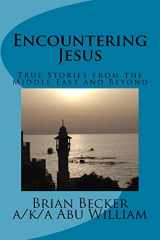 9781516812363-1516812360-Encountering Jesus: True Stories from the Middle East and Beyond