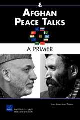 9780833058195-0833058193-Afghan Peace Talks: A Primer (Rand Corporation Monograph)