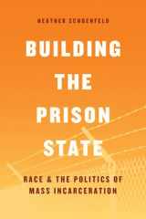 9780226521015-022652101X-Building the Prison State: Race and the Politics of Mass Incarceration (Chicago Series in Law and Society)