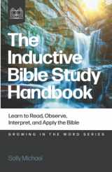 9781952783548-1952783542-The Inductive Bible Study Handbook: Learn to Read, Observe, Interpret, and Apply the Bible