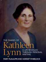 9781910820018-1910820016-The Diaries of Kathleen Lynn: A Life Revealed through Personal Writing
