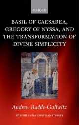 9780199574117-0199574111-Basil of Caesarea, Gregory of Nyssa, and the Transformation of Divine Simplicity (Oxford Early Christian Studies)