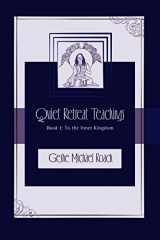 9780983747819-0983747814-To the Inner Kingdom: Quiet Retreat Teachings Book 1
