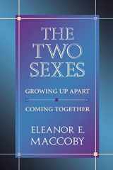 9780674914827-0674914821-The Two Sexes: Growing Up Apart, Coming Together (The Family and Public Policy)
