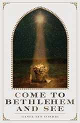9781524422899-1524422894-Come to Bethlehem and See