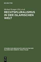 9783110184556-3110184559-Rechtspluralismus in der Islamischen Welt: Gewohnheitsrecht zwischen Staat und Gesellschaft (Studien zur Geschichte und Kultur des islamischen Orients, N.F. 16) (German Edition)