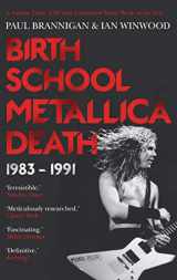 9780571294152-0571294154-Birth School Metallica Death