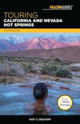 9781493029112-1493029118-Touring California and Nevada Hot Springs (Touring Hot Springs)