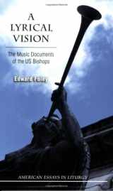9780814632796-0814632793-A Lyrical Vision: The Music Documents of the US Bishops (American Essays in Liturgy)