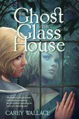 9780544336186-0544336186-The Ghost in the Glass House