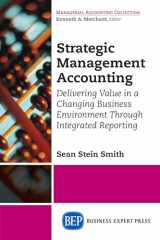 9781631576843-1631576844-Strategic Management Accounting: Delivering Value in a Changing Business Environment Through Integrated Reporting