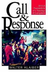 9780687046027-0687046025-Call and Response: Biblical Foundations of a Theology of Evangelism