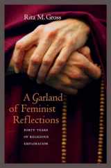 9780520255869-0520255860-A Garland of Feminist Reflections: Forty Years of Religious Exploration