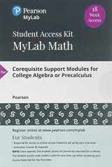 9780135775677-0135775671-Corequisite Support Modules for College Algebra or Precalculus -- MyLab Math
