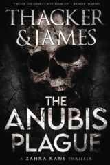 9781959148272-1959148273-The Anubis Plague (Zahra Kane Archaeological Thrillers)