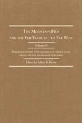 9780870620997-0870620991-The Mountain Men and the Fur Trade of the Far West, Volume 9: Biographical sketches of the participants by scholars of the subjects and with introductions by the editor