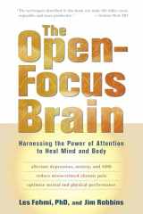 9781590306123-1590306120-The Open-Focus Brain: Harnessing the Power of Attention to Heal Mind and Body