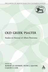 9780567332066-0567332063-The Old Greek Psalter: Studies in Honour of Albert Pietersma (The Library of Hebrew Bible/Old Testament Studies)