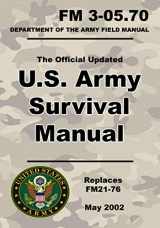 9781691288632-1691288632-U.S. Army Survival Manual: Official Updated FM 3-05.70 (Not Obsolete FM 21-76) 670+ Pages (Prepper Survival Army)