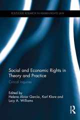 9781138242692-1138242691-Social and Economic Rights in Theory and Practice: Critical Inquiries (Routledge Research in Human Rights Law)
