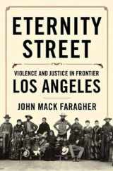 9780393051360-0393051366-Eternity Street: Violence and Justice in Frontier Los Angeles